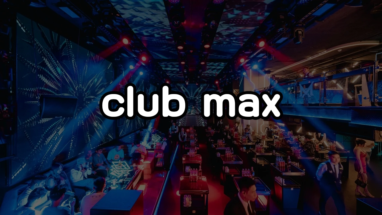 club max by max club